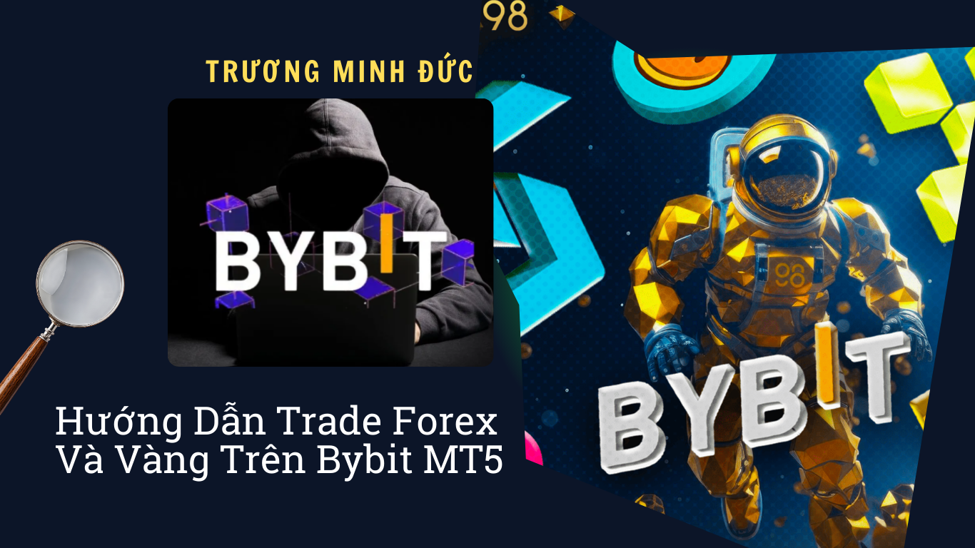 Hình ảnh mô tả hướng dẫn giao dịch Forex và vàng trên nền tảng Bybit MT5.