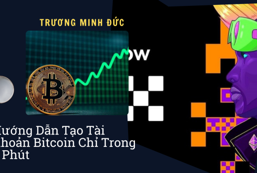 Hướng dẫn tạo tài khoản Bitcoin nhanh chóng và dễ dàng trong vòng 2 phút.