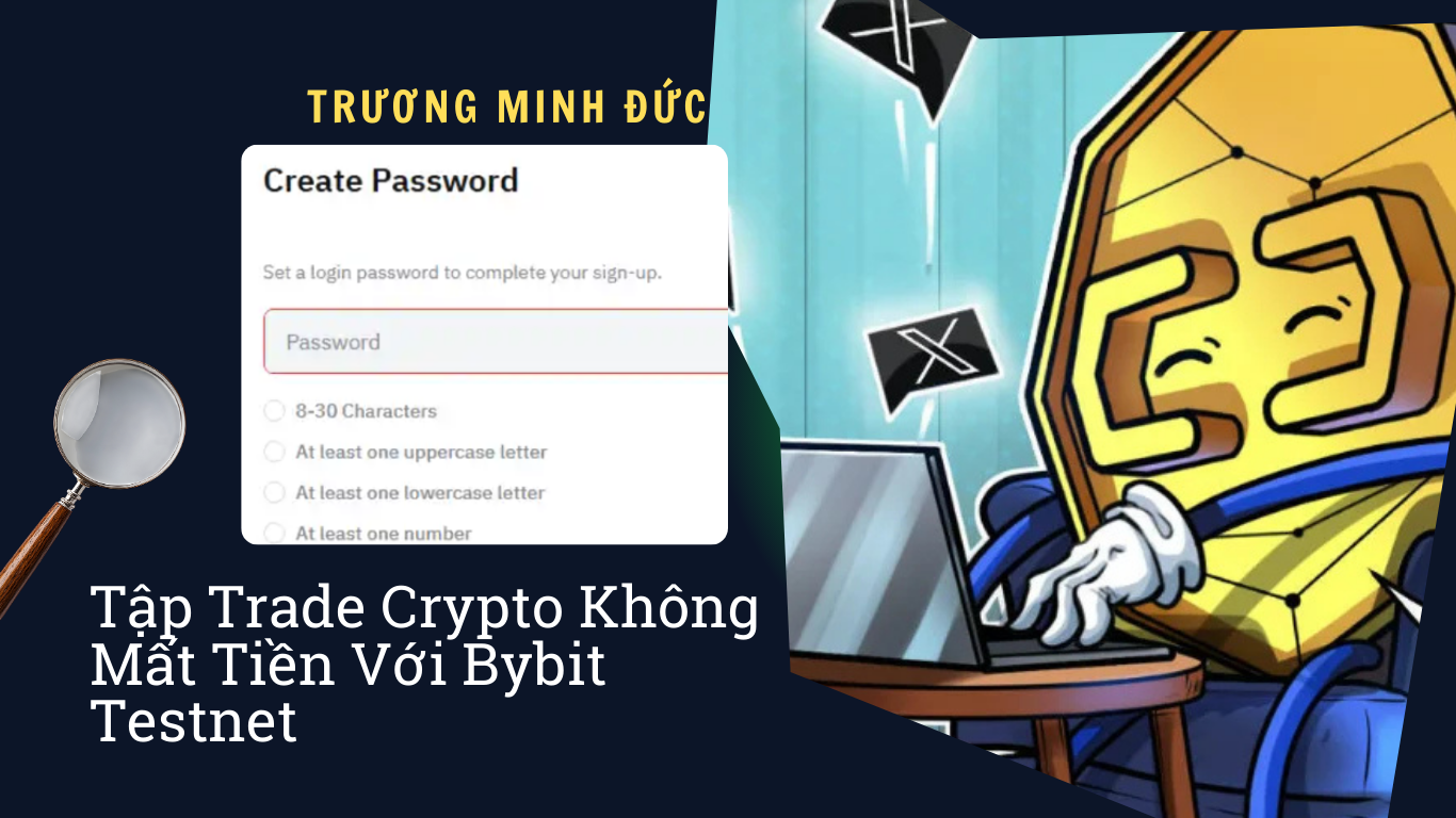 Hình ảnh mô tả hướng dẫn tạo mật khẩu trên nền tảng Bybit Testnet để giao dịch tiền điện tử không rủ.