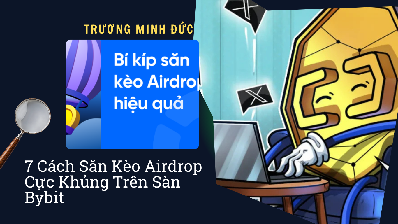 Hình ảnh mô tả về kỹ thuật kèo Airdrop hiệu quả trên nền tảng Bybit.