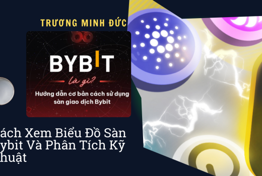 Hướng dẫn sử dụng biểu đồ Bybit và phân tích kỹ thuật cho người mới.