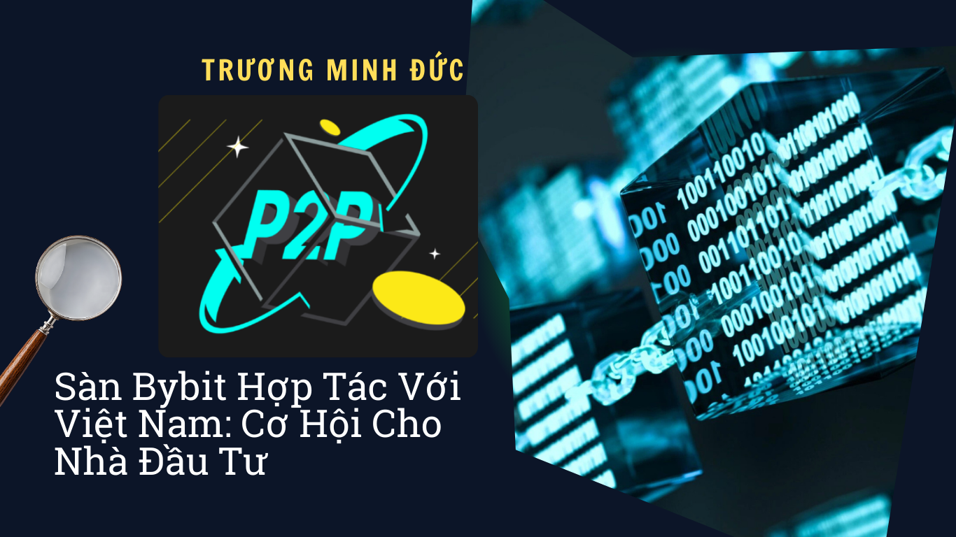 Hình ảnh mô tả hợp tác giữa Bybit và Việt Nam trong lĩnh vực đầu tư tiền điện tử.