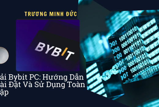 Hình ảnh hướng dẫn cài đặt và sử dụng phần mềm Bybit trên máy tính.