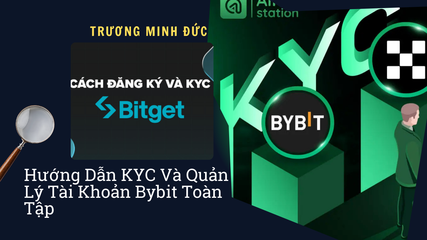 Hướng dẫn đăng ký KYC và quản lý tài khoản trên Bybit, nền tảng giao dịch tiền điện tử.