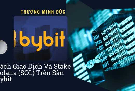 Hình ảnh thể hiện giao dịch và staking Solana (SOL) trên nền tảng Bybit.